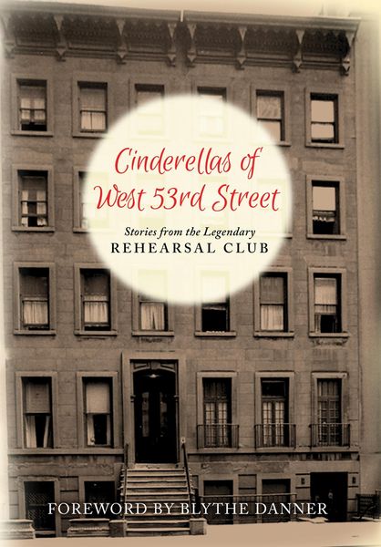 Produktbild: Cinderella's of West 53rd Street: Stories from the Legendary Rehearsal Club