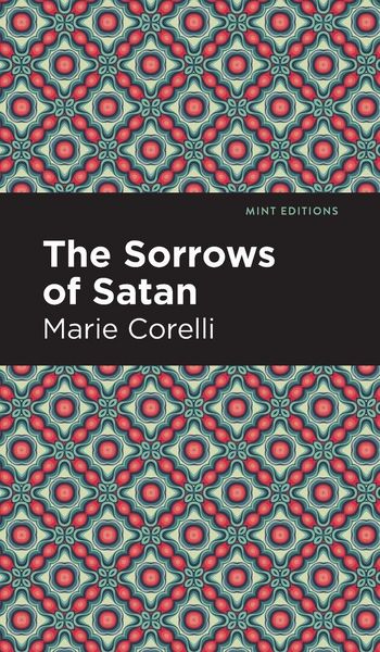 The Sorrows of Satan, Gebundene Ausgabe von Marie Corelli, Ingram Publishers Services, 9781513205298