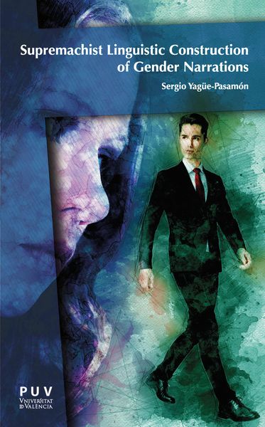 Produktbild: Supremachist Constructions of Gender in Multiplatform Fictional Narrations and Patriarchal Statism