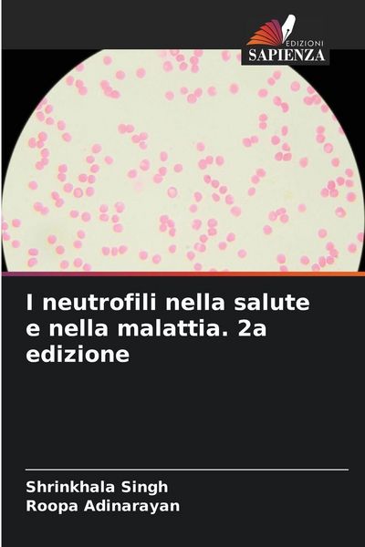 Produktbild: I neutrofili nella salute e nella malattia. 2a edizione