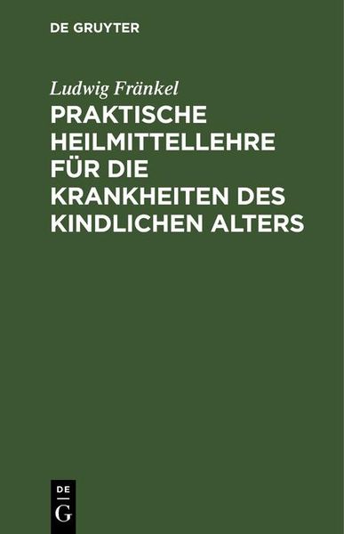 Produktbild: Praktische Heilmittellehre f&uuml;r die Krankheiten des kindlichen Alters