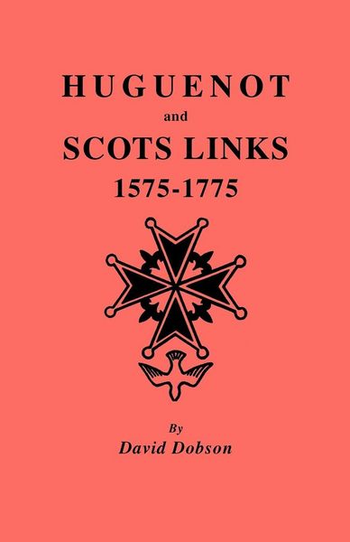 Produktbild: Huguenot and Scots Links, 1575-1775