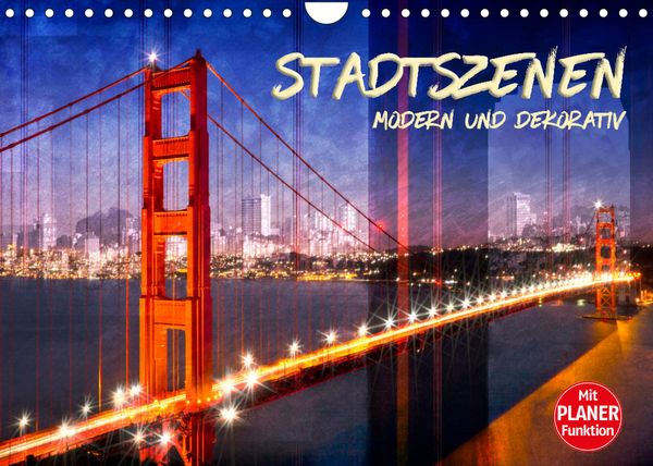 Produktbild: STADTSZENEN Modern und dekorativ (Wandkalender 2022 DIN A4 quer)