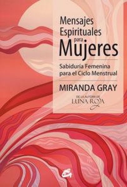 Produktbild: Mensajes espirituales para mujeres : sabidur&iacute;a femenina para el ciclo menstrual