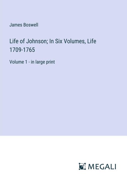 Produktbild: Life of Johnson; In Six Volumes, Life 1709-1765