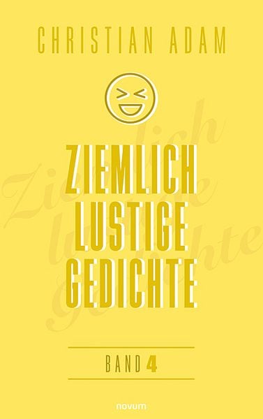 Ziemlich lustige Gedichte, Taschenbuch von Christian Adam, Novum Verlag, 9783711605726