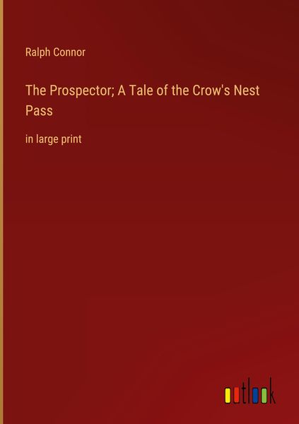 Produktbild: The Prospector; A Tale of the Crow's Nest Pass