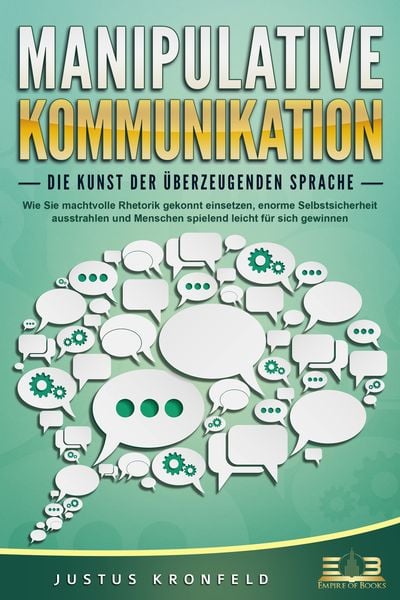 Produktbild: MANIPULATIVE KOMMUNIKATION - Die Kunst der &uuml;berzeugenden Sprache