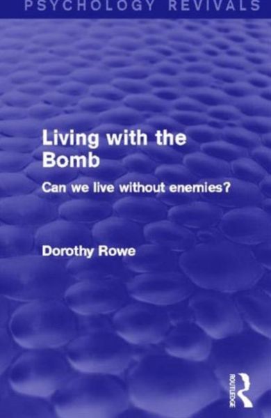 Produktbild: Rowe, D: Living with the Bomb (Psychology Revivals)