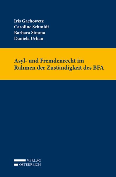 Produktbild: Asyl- und Fremdenrecht im Rahmen der Zust&auml;ndigkeit des BFA