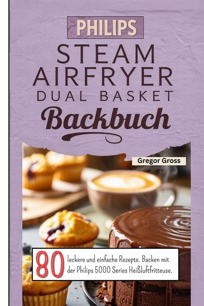 Produktbild: Philips Steam Airfryer Dual Basket Backbuch