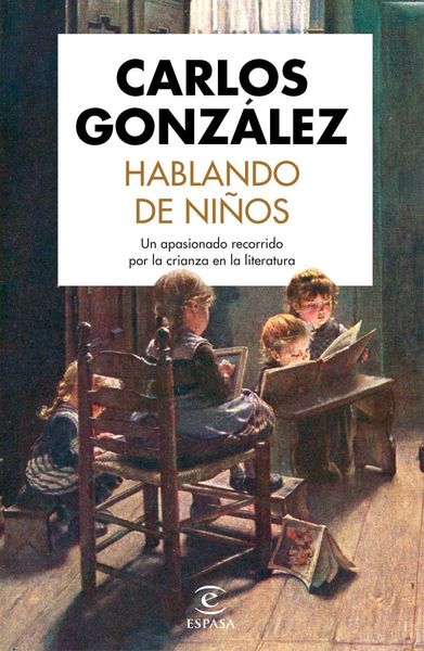 Produktbild: Hablando de ni&ntilde;os : un apasionado recorrido por la crianza en la literatura