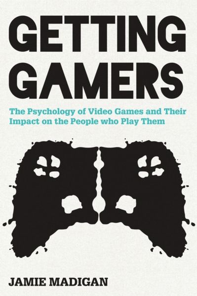 Produktbild: Madigan, J: Getting Gamers: The Psychology of Video Games