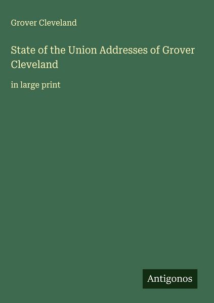 Produktbild: State of the Union Addresses of Grover Cleveland