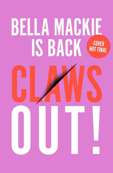 Claws Out!, Taschenbuch von Bella Mackie, HarperCollins, 978-0-00-883680-1