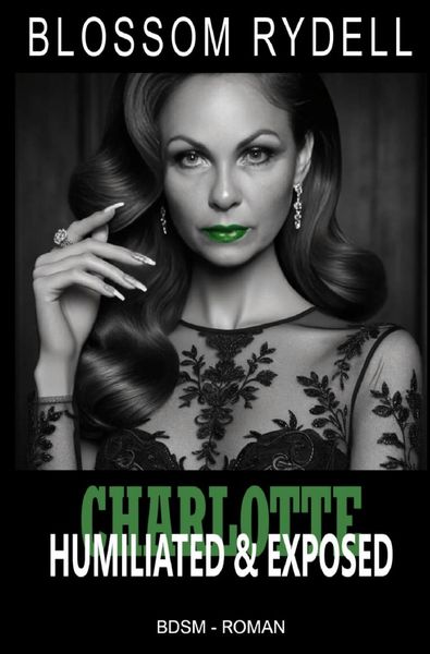 Produktbild: Charlotte - Humiliated &amp; Exposed