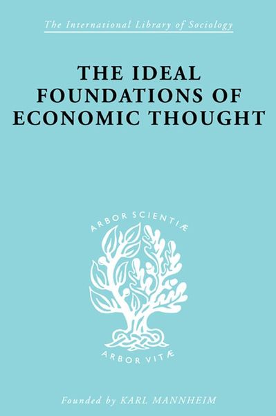 Produktbild: The Ideal Foundations of Economic Thought