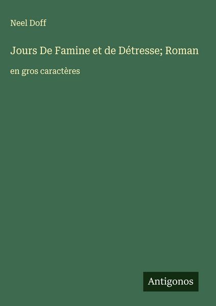 Produktbild: Jours De Famine et de D&eacute;tresse; Roman