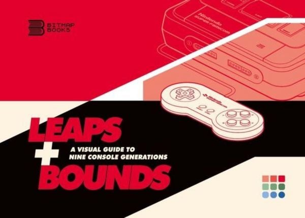 Produktbild: Leaps + Bounds: A Visual Guide to Nine Console Generations