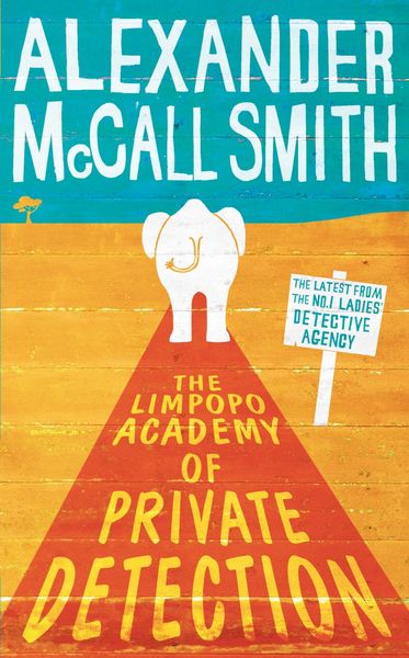 Produktbild: McCall Smith, A: The Limpopo Academy of Private Detection