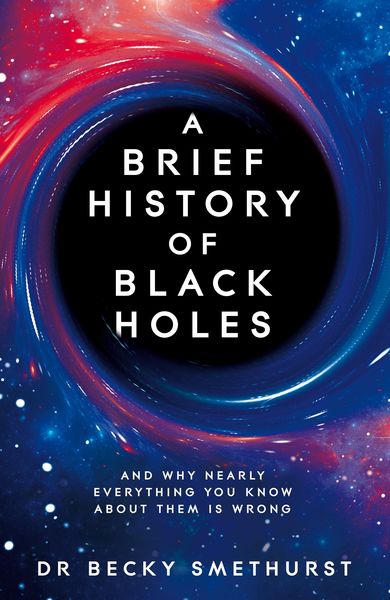 Produktbild: A Brief History of Black Holes