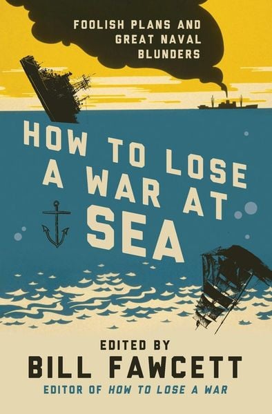 Produktbild: How to Lose a War at Sea