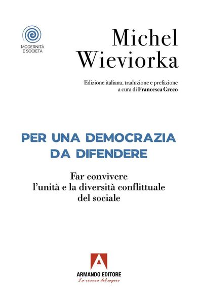 Produktbild: Per una democrazia da difendere. Far convivere l'unit&agrave; e la diversit&agrave; conflittuale del sociale