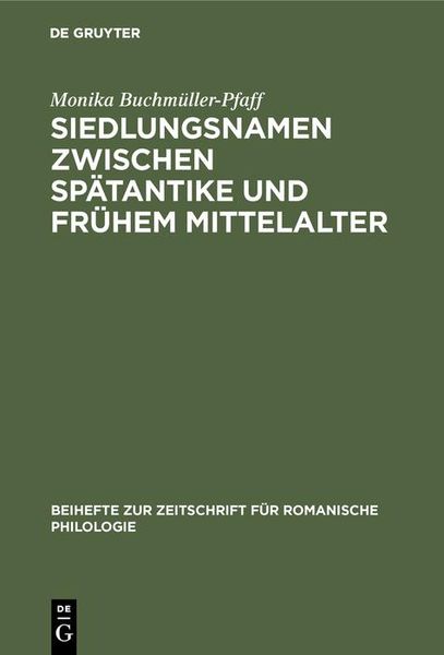 Produktbild: Siedlungsnamen zwischen Sp&auml;tantike und fr&uuml;hem Mittelalter