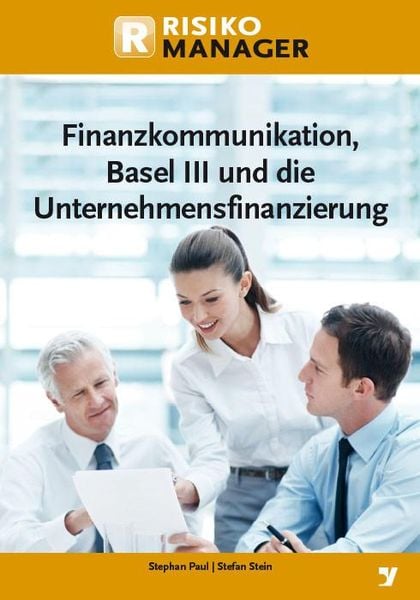 Produktbild: Finanzkommunikation, Basel III und die Unternehmensfinanzierung