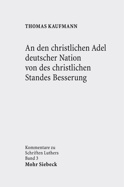 Produktbild: An den christlichen Adel deutscher Nation von des christlichen Standes Besserung