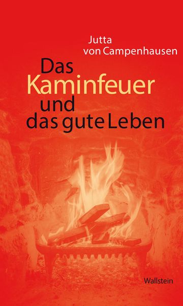 Produktbild: Das Kaminfeuer und das gute Leben