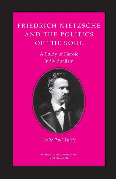 Produktbild: Friedrich Nietzsche and the Politics of the Soul
