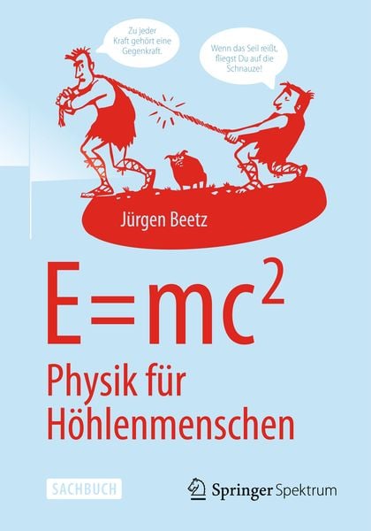 Produktbild: E=mc^2: Physik f&uuml;r H&ouml;hlenmenschen