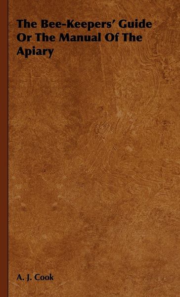 Produktbild: The Bee-Keepers' Guide Or The Manual Of The Apiary
