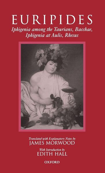 Produktbild: Iphigenia Among the Taurians, Bacchae, Iphigenia at Aulis, Rhesus
