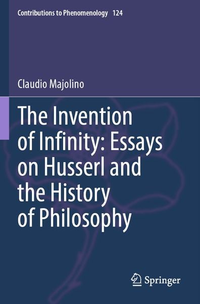 Produktbild: The Invention of Infinity: Essays on Husserl and the History of Philosophy