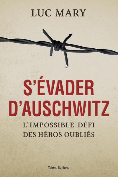 Produktbild: S'&eacute;vader d'Auschwitz : l'impossible d&eacute;fi des h&eacute;ros oubli&eacute;s