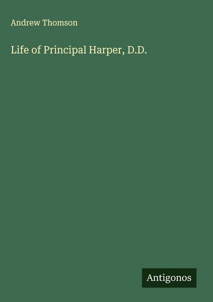Produktbild: Life of Principal Harper, D.D.