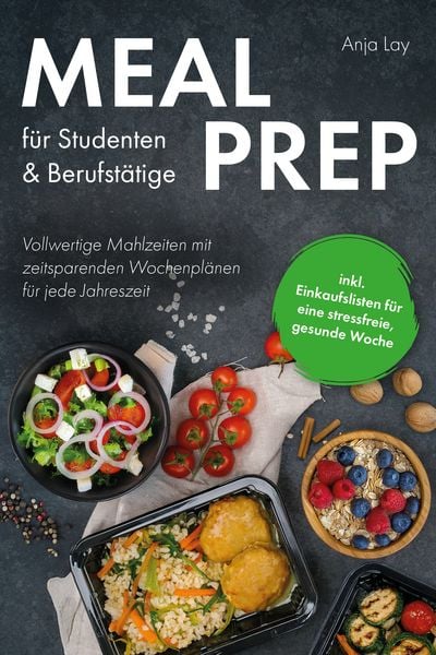 Produktbild: Meal Prep f&uuml;r Studenten & Berufst&auml;tige