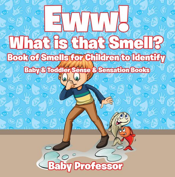 Produktbild: Eww! What is that Smell? Book of Smells for Children to Identify - Baby & Toddler Sense & Sensation Books
