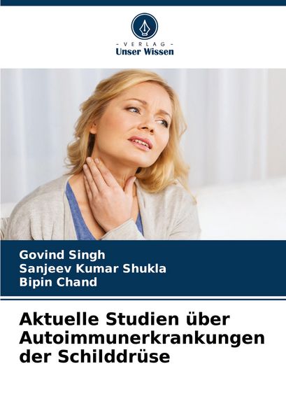 Produktbild: Aktuelle Studien &uuml;ber Autoimmunerkrankungen der Schilddr&uuml;se