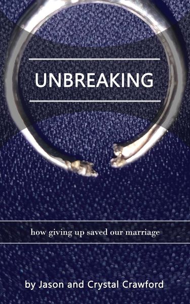 Produktbild: Unbreaking: How Giving Up Saved Our Marriage