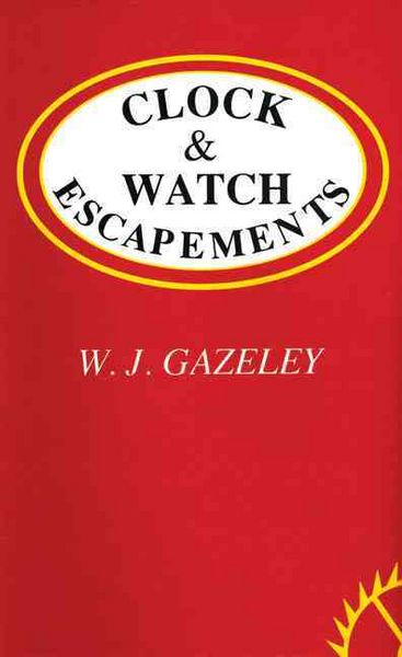 Produktbild: Gazeley, W: Clock and Watch Escapements