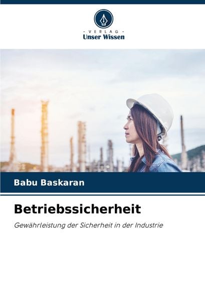 Betriebssicherheit, Taschenbuch von Babu Baskaran, Verlag Unser Wissen, 9786207153565