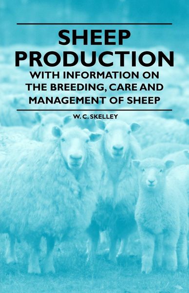 Produktbild: Sheep Production - With Information on the Breeding, Care and Management of Sheep