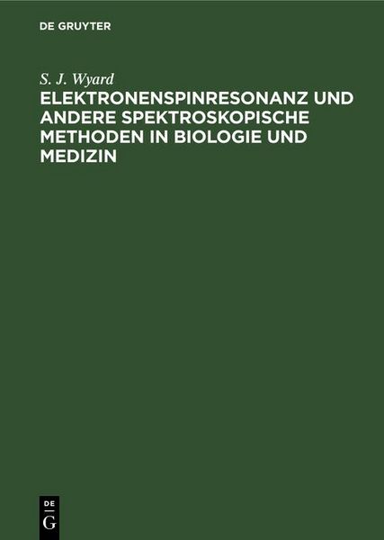 Produktbild: Elektronenspinresonanz und andere spektroskopische Methoden in Biologie und Medizin