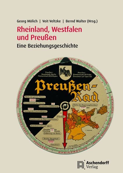 Rheinland, Westfalen und Preußen, Gebundene Ausgabe von Georg Mölich,Veit Veltzke,Bernd Walter, Aschendorff, 978-3-402-12793-3