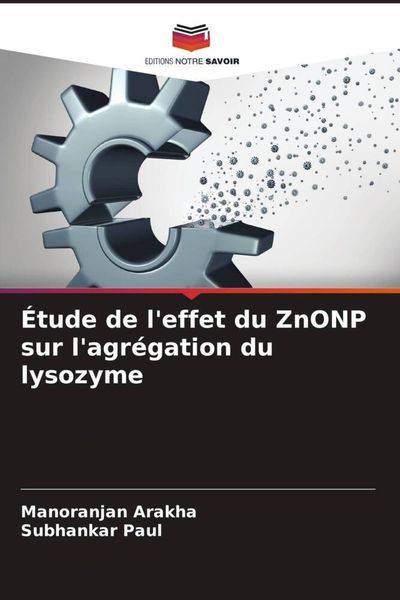 Produktbild: &Eacute;tude de l'effet du ZnONP sur l'agr&eacute;gation du lysozyme