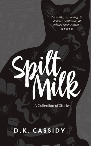 Produktbild: Spilt Milk: A Collection of Short Stories