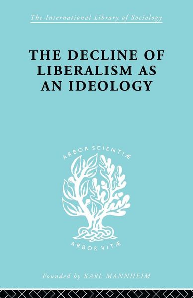 Produktbild: The Decline of Liberalism as an Ideology